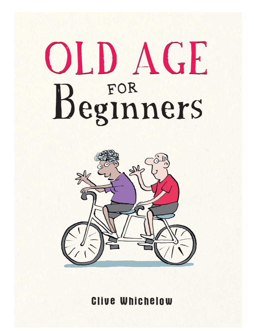 OLD AGE FOR BEGINNERS