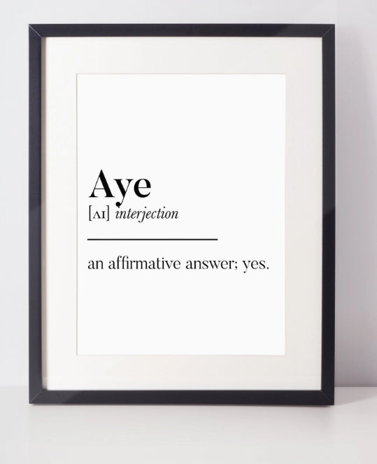 Aye Scottish Slang Definition | Unframed Print Scots Room Decor