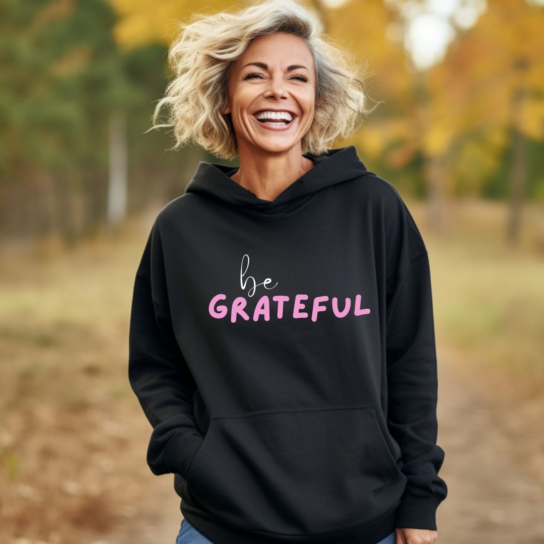 Be Grateful Hoodie