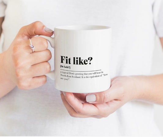 Fit Like? Greeting Scots Saying Mug