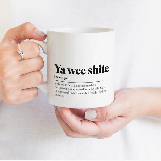 Ya Wee Shite Greeting Scots Saying Mug Housewarming Gift Minimalist Monochrome Typography Funny Scotland Slang Definition Scottish