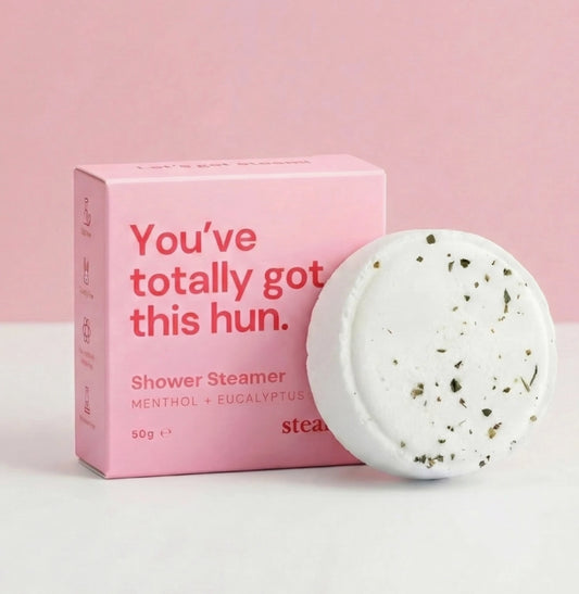 Shower Steamer-You've got this hun